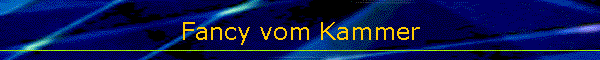 Fancy vom Kammer